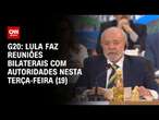 G20: Lula faz reuniões bilaterais com autoridades nesta terça-feira (19) | CNN NOVO DIA