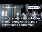 Trump intensifica deportações e imigrantes correm para retirar suas economias dos EUA | Jamil Chade
