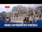 Venezuela earthquake: 'Devastating' number feared dead after two tremors