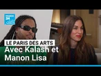 Le Paris des Arts avec Kalash et Manon Lisa • FRANCE 24