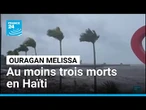L'ouragan Melissa sévit aux Caraïbes : au moins trois morts en Haïti. • FRANCE 24