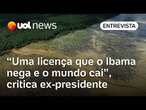 Petrobras é culpada por demora em liberação do Ibama na Foz do Amazonas, diz ex-presidente do órgão