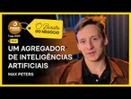 Agregador de inteligências artificiais: conheça qual é o "Barato do Negócio" da Adapta