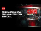 CNN inaugura nova etapa da cobertura eleitoral com programação exclusiva; confira | PRIME TIME