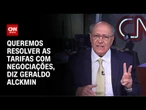 Alckmin à CNN: Queremos resolver as tarifas com negociações | CNN PRIME TIME