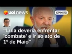 Lula erra ao não participar do 1º de Maio e mostra fragilidade do governo, analisa Tales Faria
