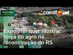 Expointer quer mostrar força do agro na reconstrução do Rio Grande do Sul