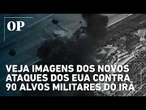 Veja imagens dos novos ataques dos EUA contra 90 alvos militares do Irã