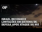 Israel reconhece limitações em seu sistema de defesa após ataque iraniano