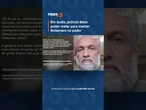 A PF encontrou áudios do policial Wladimir Matos Soares citando um grupo para defender Bolsonaro