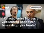 Moraes não terá mesma facilidade para bloquear Meta no Brasil como fez com o X; entenda | Análise