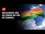 Eleições presidenciais na Bolívia acontecem neste fim de semana | CNN NOVO DIA