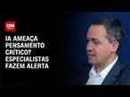 Alerta sobre IA: tecnologia pode tornar o pensamento humano dependente? | WW Especial