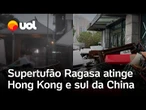 Supertufão Ragasa atinge Hong Kong e o sul da China e destrói casas, lojas e carros; veja vídeo