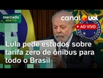 Lula veta partes do licenciamento ambiental; tarifa zero de ônibus; Correios e mais notícias ao vivo