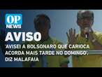 'Avisei a Bolsonaro que carioca acorda mais tarde no domingo', diz Malafaia | O POVO News