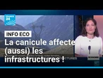 La canicule affecte (aussi) les infrastructures • FRANCE 24