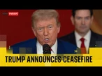 Donald Trump claims a 'total ceasefire' has been agreed between Israel and Iran