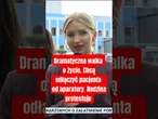 Dramatyczna walka o życie. Chcą odłączyć pacjenta od aparatury. Rodzina protestuje!