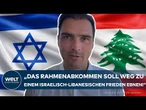 NAHOST-KRIEG: „Das Rahmenabkommen soll den Weg zu einem israelisch-libanesischen Frieden ebnen!“