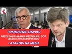 NA ŻYWO: Posiedzenie Zespołu Przeciwdziałania Bezprawiu dot. Leszka Kraskowskiego i ataków na media