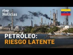 VENEZUELA | DECLIVE en la INDUSTRIA PETROLERA pese a las PROMESAS de MEJORA de TRUMP | RTVE Noticias