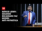 Eduardo Bolsonaro realiza missão anti-patriótica nos EUA, afirma Márcio Jerry | AGORA CNN
