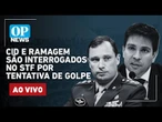 AO VIVO | Julgamento de Bolsonaro: veja interrogatório de Cid e Ramagem no STF por trama golpista