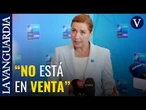 Primera ministra danesa: "Esperamos que los aliados respeten nuestro derecho a la autodeterminación"