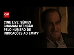 Séries chamam atenção pelo número de indicações ao Emmy 2025 | LIVE CNN