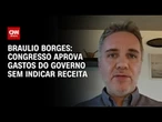 Economista: Congresso aprova gastos do governo sem indicar receita | CNN PRIME TIME
