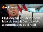 Governo Trump deve anunciar nova leva de restrições de visto a autoridades do Brasil