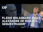 Flávio Bolsonaro ataca Moraes e chama o ministro de sequestrador: "Violador internacional"