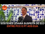 Sóstenes levará suspeita de elo entre PCC e PT aos EUA
