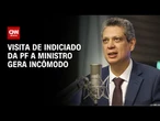 Visita de indiciado por manipular áudios de Lula a ministro gera incômodo | BASTIDORES CNN