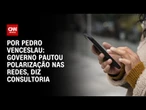Análise: Governo pautou polarização nas redes, diz consultoria | CNN 360º
