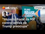 Governo Lula acertou em pacote contra tarifas de Trump, mas impacto fiscal ao país preocupa | Salto