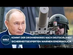 ANGRIFF AUF DEUTSCHLAND? Experten warnen vor russischen Schläferdrohnen und Sicherheitslücken