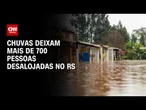 Chuvas deixam mais de 700 pessoas desalojadas no RS | CNN PRIME TIME