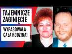 SZUKAJĄ ich od 21 lat! 5-OSOBOWA rodzina WYPAROWAŁA. W tle historia z DŁUGAMI | FAKT.PL