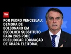 Análise: Centrão vê demora de Bolsonaro em escolher substituto para 2026 como prejudicial |CNN ARENA
