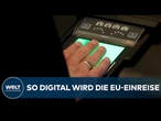 EUROPÄISCHE UNION DIGITALISIERT EINREISE: Was Urlauber jetzt unbedingt wissen müssen