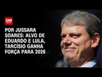 Alvo de Eduardo e Lula, Tarcísio ganha força para 2026 | CNN PRIME TIME