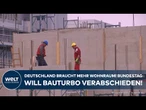 BUNDESTAG BESCHLIESST BAUTURBO: Wohnungsbau soll durch weniger Bürokratie schneller werden!