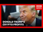 President Trump made more than $1bn from crypto in first year back in office | BBC News