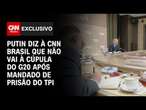 Putin diz à CNN Brasil que não vai à cúpula do G20 após mandado de prisão do TPI | LIVE CNN