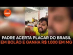 Padre acerta placar do Brasil em bolão e ganha R$ 1.000 em MG