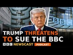 Why is President Trump threatening to sue the BBC for one billion dollars? | BBC Newscast