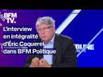 L'interview en intégralité d'Éric Coquerel (LFI) dans BFM Politique