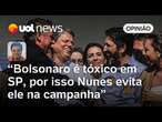 Eleições: Nunes está escondendo Bolsonaro para evitar perder voto na reta final | Sakamoto